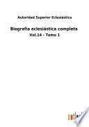 Biografía eclesiástica completa