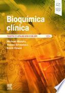 Bioquímica Clínica. Texto Y Atlas En Color