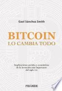 Bitcoin lo cambia todo