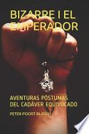 Bizarre I El Emperador