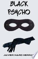 BLACK PSYCHO