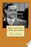 Blanca Por Fuera y Rosa Por Dentro
