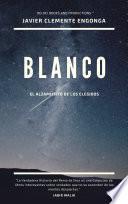 BLANCO, EL ALZAMIENTO DE LOS ELEGIDOS