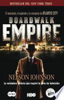 Boardwalk Empire. El nacimiento, el esplendor y la corrupción de Atlantic City