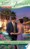 Boda con el hombre perfecto
