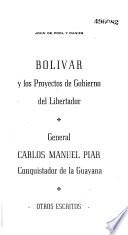 Bolívar y los proyectos de gobierno del Libertador