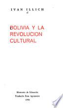Bolivia y la revolución cultural [por] Ivan Illich