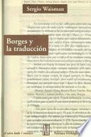 Borges Y La Traduccion / Borges And Translation