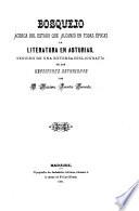 Bosquejo acerca del estado que alcanzó en todas épocas la literatura en Asturias, seguido de una extensa bibliografía de los escritores asturianos