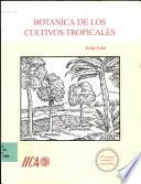 Botanica de los cultivos tropicales
