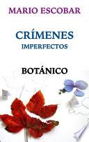 Botánico: Crímenes Imperfectos