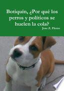 Botiquín, ¿Por qué los perros y políticos se huelen la cola?
