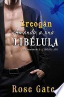 Breogán, Amando a una Libélula