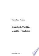 Bresciani, Valdés, Castillo, Huidobro