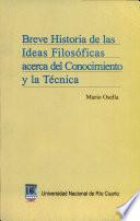 Breve historia de la ideas filosóficas acerca del conocimiento y la técnica