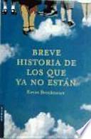 Breve historia de los que ya no están