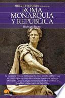 Breve historia de Roma I. Monarqu¡a y República.