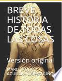 Breve Historia de Todas Las Cosas