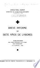 Breve informe de siete años de labores ...