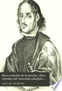 Breve relación de la muerte, vida y virtudes del venerable caballero D. Miguel Mañara Vicentelo de Leca ...