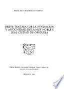 Breve tratado de la fundación y antiguedad de la muy noble y leal ciudad de Origuela