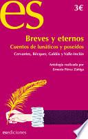 Breves y eternos. Cuentos de lunáticos y poseídos