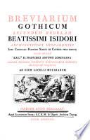Breviarium Gothicum secundum regulam beatissimi Isidori archiepiscopi hispalensis jussu cardinalis Francisci Ximenii de Cisneros pris editum; nunc opera exc.mi d. Francisci Antonii Lorenzana sanctae ecclesiae toletanae hispaniarum primatis archiepiscopi recognitum ad usum sacelli mozarabum