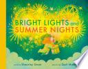 Bright Lights and Summer Nights