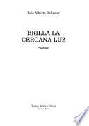 Brilla la cercana luz
