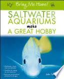 Bring Me Home! Saltwater Aquariums Make a Great Hobby