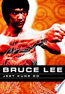 Bruce Lee, jeet kune do : comentarios de Bruce Lee sobre el camino marcial