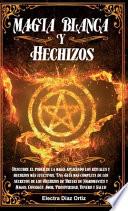 Bruja Magia Blanca y Hechizos