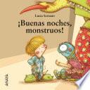 ¡Buenas noches, monstruos!