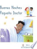 Buenas Noches Pequeño Doctor