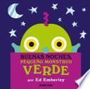 Buenas noches, pequeño monstruo verde