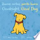 Buenas noches, perrito bueno/Goodnight, Good Dog Bilingual