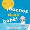 ¡Buenos días bebé!