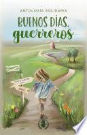 Buenos días, guerreros