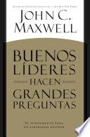 BUENOS LÍDERES HACEN GRANDES PREGUNTAS