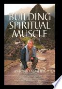 Building Spiritual Muscle / Fortalezca Mente Y Espiritu