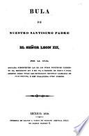 Bula de nuestro santisimo padre el señor Leon XII
