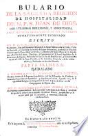 Bulario de la sagrada religion de hospitalidad de N. P. S. Juan de Dios