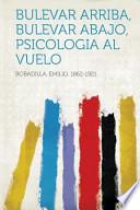 Bulevar Arriba, Bulevar Abajo, Psicologia Al Vuelo