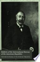 Bulletin of the International Bureau of the American Republics
