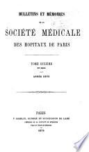 Bulletins Et Mémoires de la Société Médicale Des Hôpitaux de Paris
