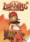 Burning Tattoo - Tome 1