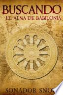 Buscando el alma de Babilonia