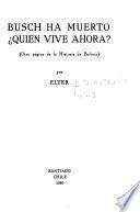 Busch ha muerto. Quien vive ahora?