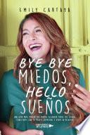 Bye bye miedos, hello sueños