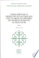 Caballeros de la Orden de Alcántara que efectuaron sus pruebas de ingreso durante el siglo XVIII